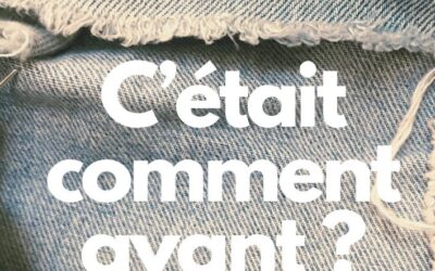 C’était Comment Avant